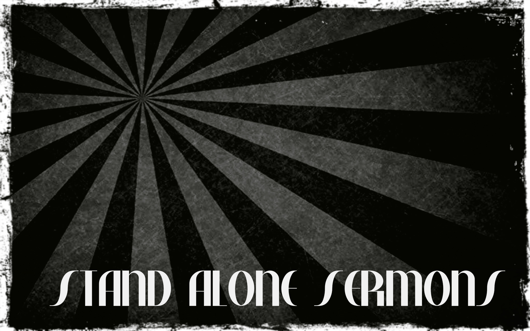 Stand Alone Sermons
